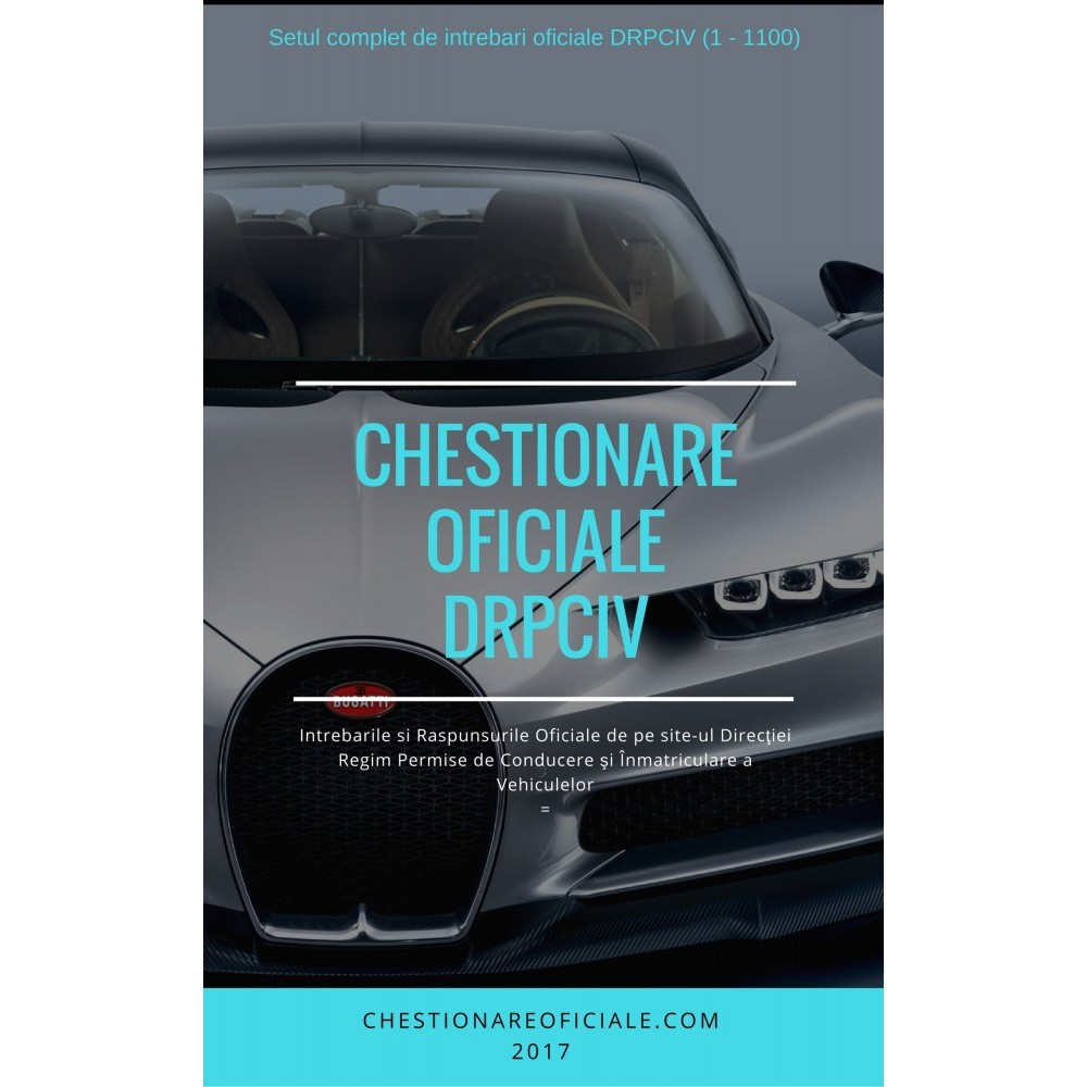 Chestionare auto categoria B - Intrebari Oficiale 2017 DRPCIV | arhiva