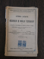 ISTORIA SFANTA a VECHIULUI SI NOULUI TESTAMENT - I. Constantinescu-Lucaci - 1921 foto