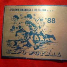Placheta aluminiu Expo-Fotbal 1988- sectia numismatica a jud.Prahova