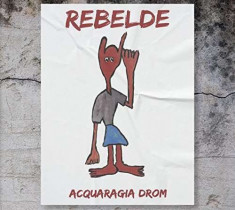 Acquaragia Drom - Rebelde ( 1 CD ) foto