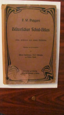 CY - F. W. PUTZGERS &amp;quot;Historicher Schul ATLAS&amp;quot; 1922 / limba germana foto