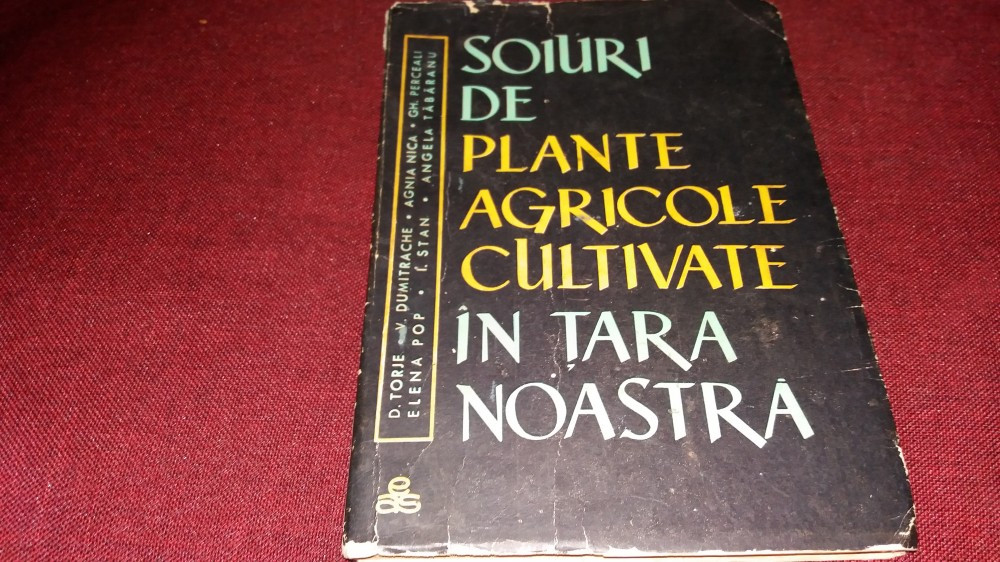 D TORJE - SOIURI DE PLANTE AGRICOLE CULTIVATE IN TARA NOASTRA | Okazii.ro