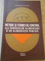 C. DIMITRIU--METODE SI TEHNICI DE CONTROL ALE PRODUSELOR ALIMENTARE foto