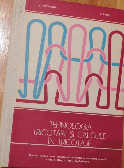 Tehnologia tricotarii si calcule in tricotaje de C. Petreanu Tehnologia tricotarii si calcule in tricotaje de C. Petreanu