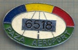 ZET 640 INSIGNA TEMATICA AVIATIE - ,,PAZA AEROPORT - 6518&quot; - ROMANIA