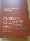 E. DOUGLAS--CURRENT OPERATIVE UROLOGY - 1984