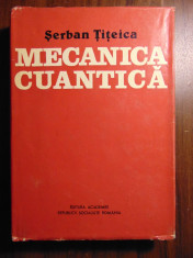 Mecanica cuantica - Serban Titeica (1984) foto