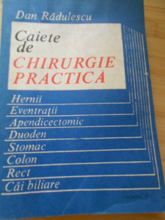 DAN RADULESCU--CAIETE DE CHIRURGIE PRACTICA foto mare DAN RADULESCU--CAIETE DE CHIRURGIE PRACTICA foto mare