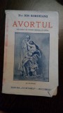 AVORTUL Din punct de Vedere Medical si Social - I. Bordeianu - Cugetarea, 1944