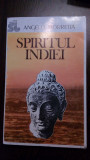 SPIRITUL INDIEI - Angelo Morretta - Editura Tehnica, 1993, 342 p., Alta editura