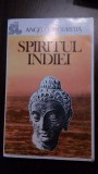 SPIRITUL INDIEI - Angelo Morretta - Editura Tehnica, 1993, 342 p.