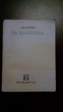 DE DIALECTICA - Augustin - Editura Humanitas, 1991, 234 p.