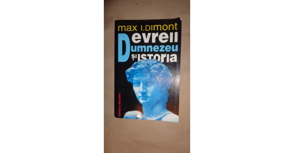 Evreii Dumnezeu si istoria 503 pagini- Max Dimont | arhiva Okazii.ro