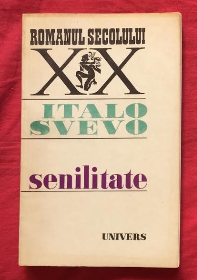 Senilitate / Italo Svevo