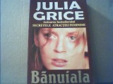 Julia Grice - BANUIALA { 2005 }, Alta editura