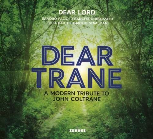 Dear Lord - Dear Trane - a Modern.. ( 1 CD ) Dear Lord - Dear Trane - a Modern.. ( 1 CD )