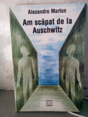 AM SCAPAT DE LA AUSCHWITZ ALEXANDRU MARTON 2000 HOLOCAUST EVREI LAGARE GHETOU foto