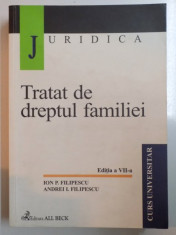 TRATAT DE DREPTUL FAMILIEI , ED. a VI a de ION P. FILIPESCU , ANDREI I. FILIPESCU , 2001 foto