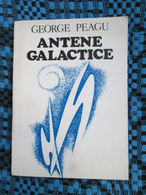 George PEAGU - ANTENE GALACTICE. POEZII (1985 - STARE FOARTE BUNA!!!) foto