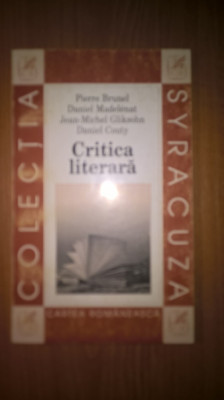 Critica literara - Pierre Brunel; Daniel Madelenat; Jean-Michel Glikso foto