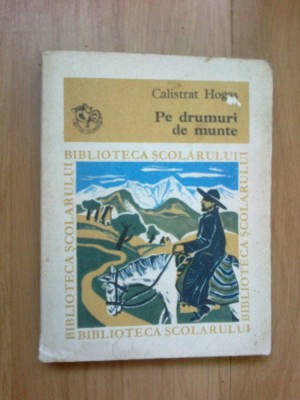 d9 Calistrat Hogas - Pe drumuri de munte foto