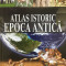 ATLAS ISTORIC EPOCA ANTICA (Colectia de atlase pentru scoala si acasa)