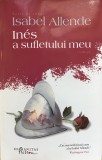 INES A SUFLETULUI MEU - Isabel Allende, Humanitas