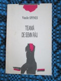 Vasile SPINEI - TEAMA DE SEMN RAU. Poezii (CHISINAU, 1993 - STARE FOARTE BUNA!)