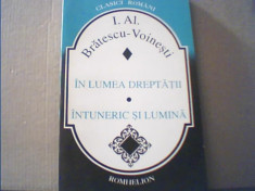 I. Al. Bratescu-Voinesti - IN LUMEA DREPTATII * INTUNERIC SI LUMINA foto