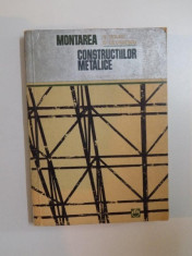 MONTAREA CONSTRUCTIILOR METALICE de VICTOR COLES , DRAGOS GEORGESCU , 1965 foto