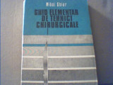 Mihai Ghiur - GHID ELEMENTAR DE TEHNICI CHIRURGICALE { 1983 }, Alta editura