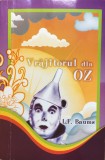 VRAJITORUL DIN OZ - L.F. Baums