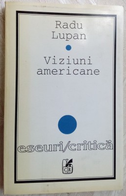 RADU LUPAN-VIZIUNI AMERICANE:ROMANUL AMERICAN CONTEMPORAN:Nabokov/Pynchon/Barth+ foto