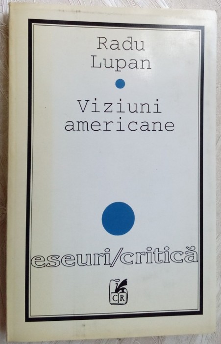 RADU LUPAN-VIZIUNI AMERICANE:ROMANUL AMERICAN CONTEMPORAN:Nabokov/Pynchon/Barth+