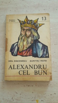 Alexandru Cel Bun - Emil Diaconescu , Dumitru Matei foto