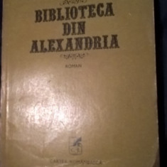 Petre Salcudeanu - Biblioteca din Alexandria (Editura Cartea Romaneasca, 1981)