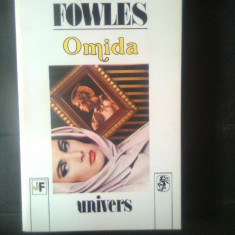 John Fowles - Omida (Editura Univers, 1995)