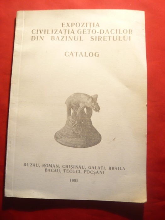 Expozitia -Civilizatia Geto-Dacilor din Bazinul Siretului - Catalog 1992