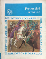 POVESTIRI ISTORICE (Biblioteca Scolarului) foto