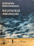 NEUITATELE AMURGURI - Romulus Diaconescu