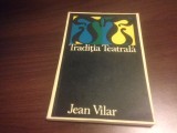 JEAN VILAR, TRADITIA TEATRALA