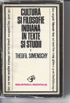 Cultura si filosofie indiana in texte si studii 1 1978 Sp5 foto