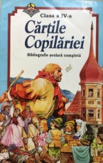 CARTILE COPILARIEI. Bibliografie scolara completa - Clasa a IV-a