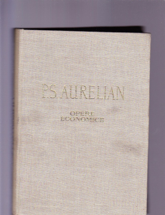 P. S. AURELIAN -OPERE ECONOMICE