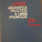 Gramatica Practica A Limbii Franceze - Marcel Saras Mihai Stefanescu ,398021