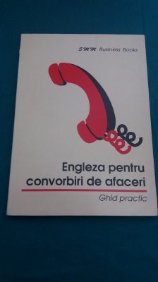 ENGLEZA PENTRU CONVORBIRI DE AFACERI *GHID PRACTIC/1996 * foto