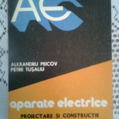 Aparate electrice: Proiectare si constructie - Alexandru Peicov, Petre Tusaliu