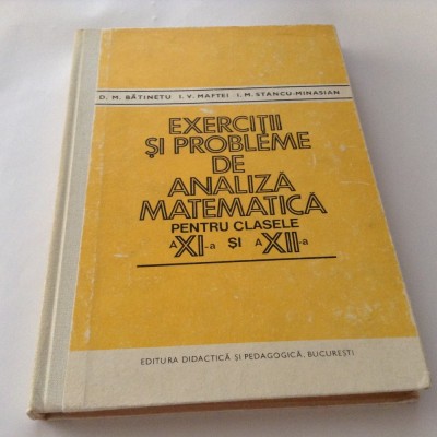 EXERCITII SI PROBLEME DE ANALIZA MATEMATICA ,D M BATINETU,R1,R3 foto