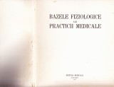 BAZELE FIZIOLOGICE ALE PRACTICII MEDICALE, 1958, Alta editura