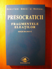 Presocraticii - Fragmentele eleatilor (editie bilingva), (Editura Teora, 1998) foto